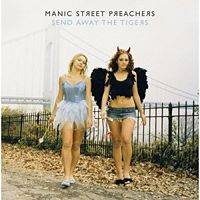Manic Street Preachers : Send Away The Tigers